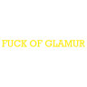 Наклейка на авто FUCK OF GLAMUR